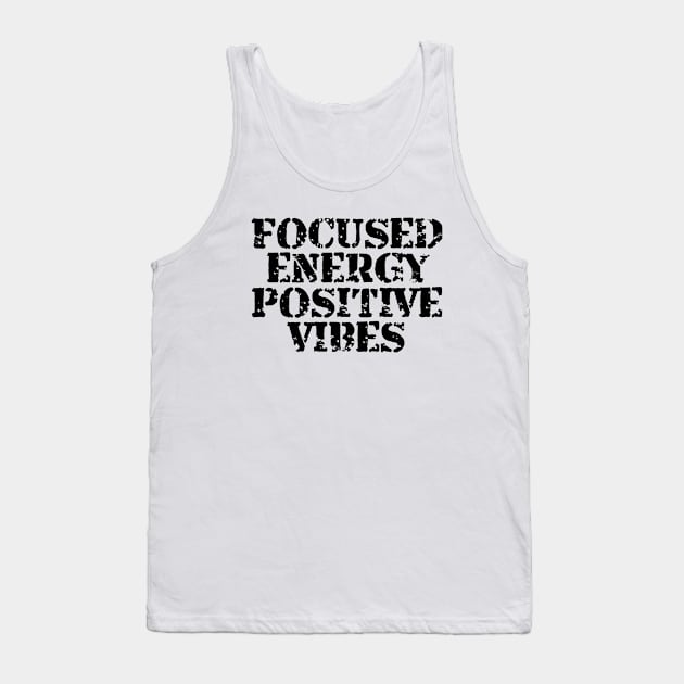 Focused Energy Positive Vibes Tank Top by Texevod